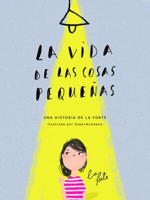 cover image of La vida de las cosas pequeñas